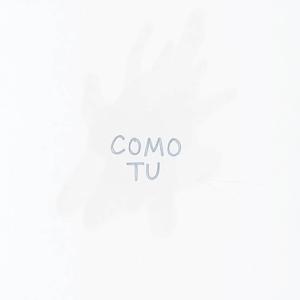 COMO TU
