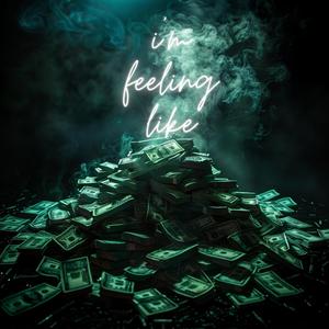 I'm Feeling Like (feat. Marco Vernice)