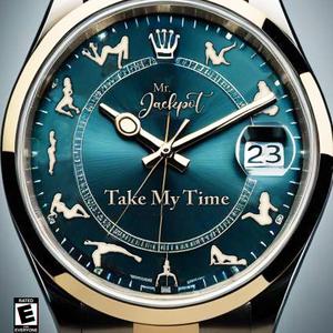 Take My Time