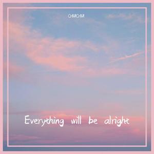 Everything will be alright