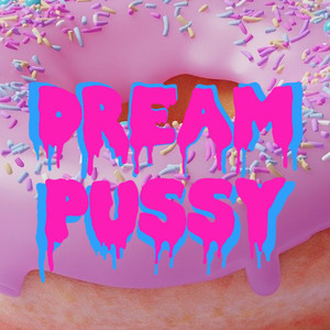 Dream Pussy