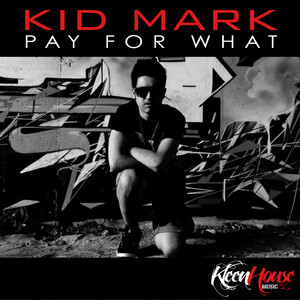 Pay for What (Original Mix)
