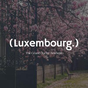 Luxe in Luxembourg