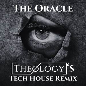 The Oracle (Theology's Tech House Remix)