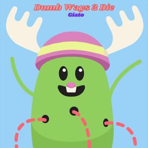 Dumb Ways 2 Die