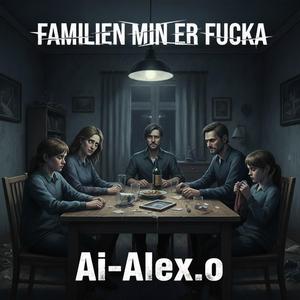 Familien min er ****a