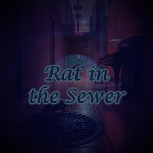 Rat in the Sewer (Pop Version)