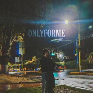 ONLYFORME