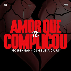 Amor Que Te Complicou