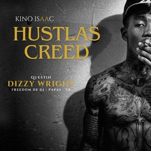 Hustlas Creed (feat. Dizzy Wright,Questin,Freedom de dj & Papas - SA)
