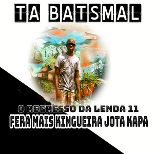 Tá Batismal, o Regresso da Lenda 11