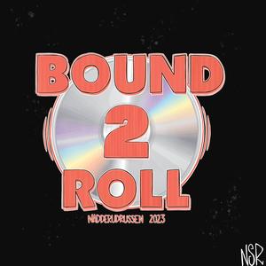 BOUND 2 ROLL 2023