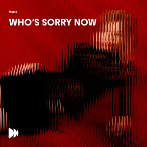 Who's Sorry Now
