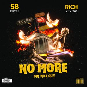 No More (Mr. Nice Guy) (feat. RichVeneno)
