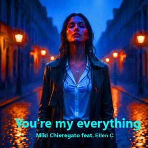 You're my everything
