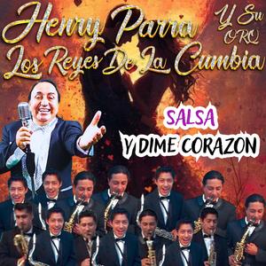 Y DIME CORAZON (feat. Orquesta los Reyes de la Cumbia)