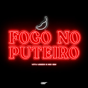 FOGO NO PUTEIRO