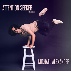 Attention Seeker (Single Edit)