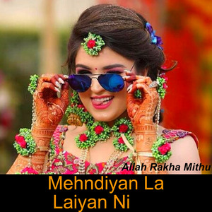 Mehndiyan La Laiyan Ni