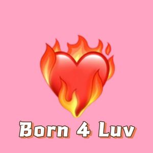 Born For Luv（Prod.by爆王海）