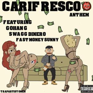 Carifresco Anthem (feat. Gohan G, Swagg Dinero & Fast Money Sunny)