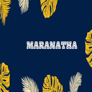 Maranatha