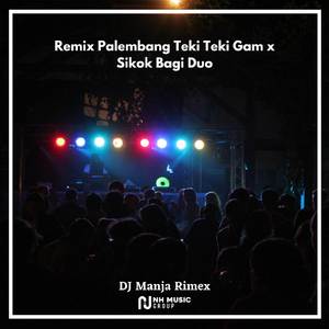 Remix Palembang Teki Teki Gam x Sikok Bagi Duo