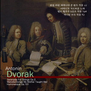 Melodie(Songs My Mother Taught Me) (드보르작：어머니께서 가르쳐주신 노래)