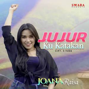 Jujur Ku Katakan