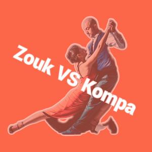 ZOUK vs KOMPA