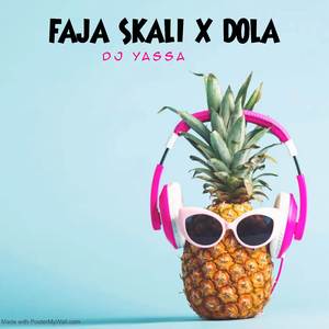 Faja Skali X Dola (Remix)