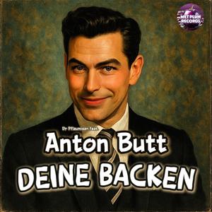 Deine Backen (feat. Anton Butt)