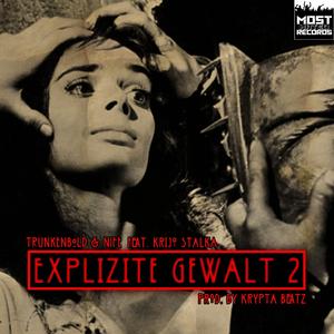 Explizite Gewalt 2 (feat. Nife & Krijo Stalka)