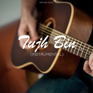 Tujh Bin (Instrumental)