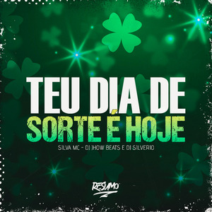 Teu Dia de Sorte É Hoje