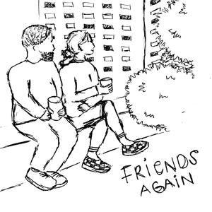 Friends Again