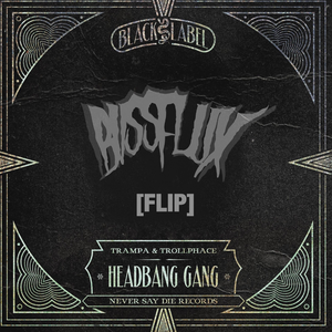 Headbang Gang (BvssFlux Flip)