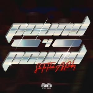 Pound 4 Pound (feat. AJ Bank$y)