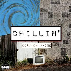Chillin (feat. J-one & DK)
