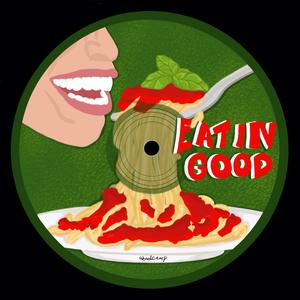 Eatin' Good