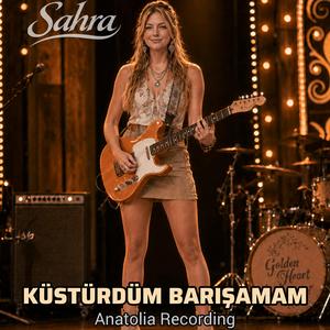 Küstürdüm Barışamam (feat. Sahra) (Anatolia Rock Version)