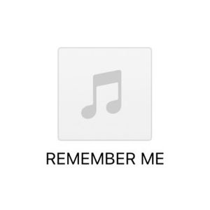 REMEMBER ME