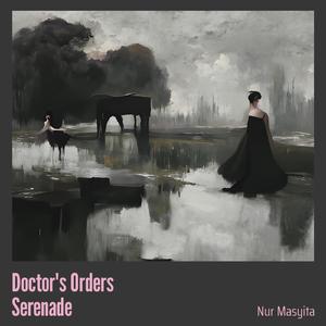 Doctor's Orders Serenade