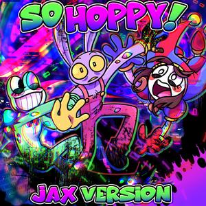 SO HOPPY! (Jax Abstraction Version) (feat. Cycoriot) (Shirobeats Remix)