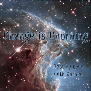 Change Is Churning (feat. Entheo)