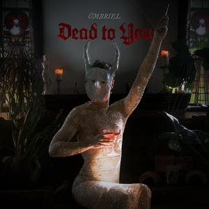 Dead To You