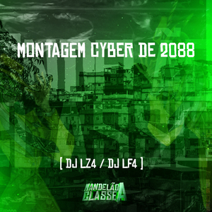 Montagem Cyber de 2088