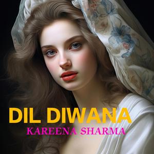 DIL DIWANA