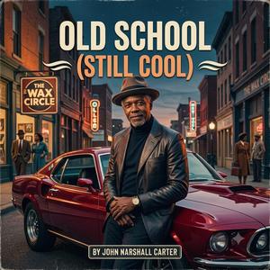 Old School (Still Cool)