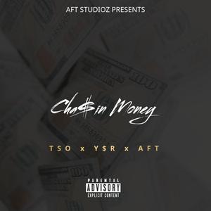 Cha$in Money (feat. Y$R Chan$e & Chazzybo)